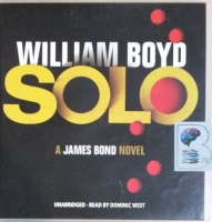 Solo written by William Boyd performed by Dominic West on CD (Unabridged)